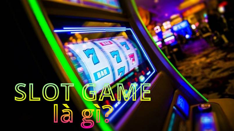 Giới thiệu về slot game là gì?
